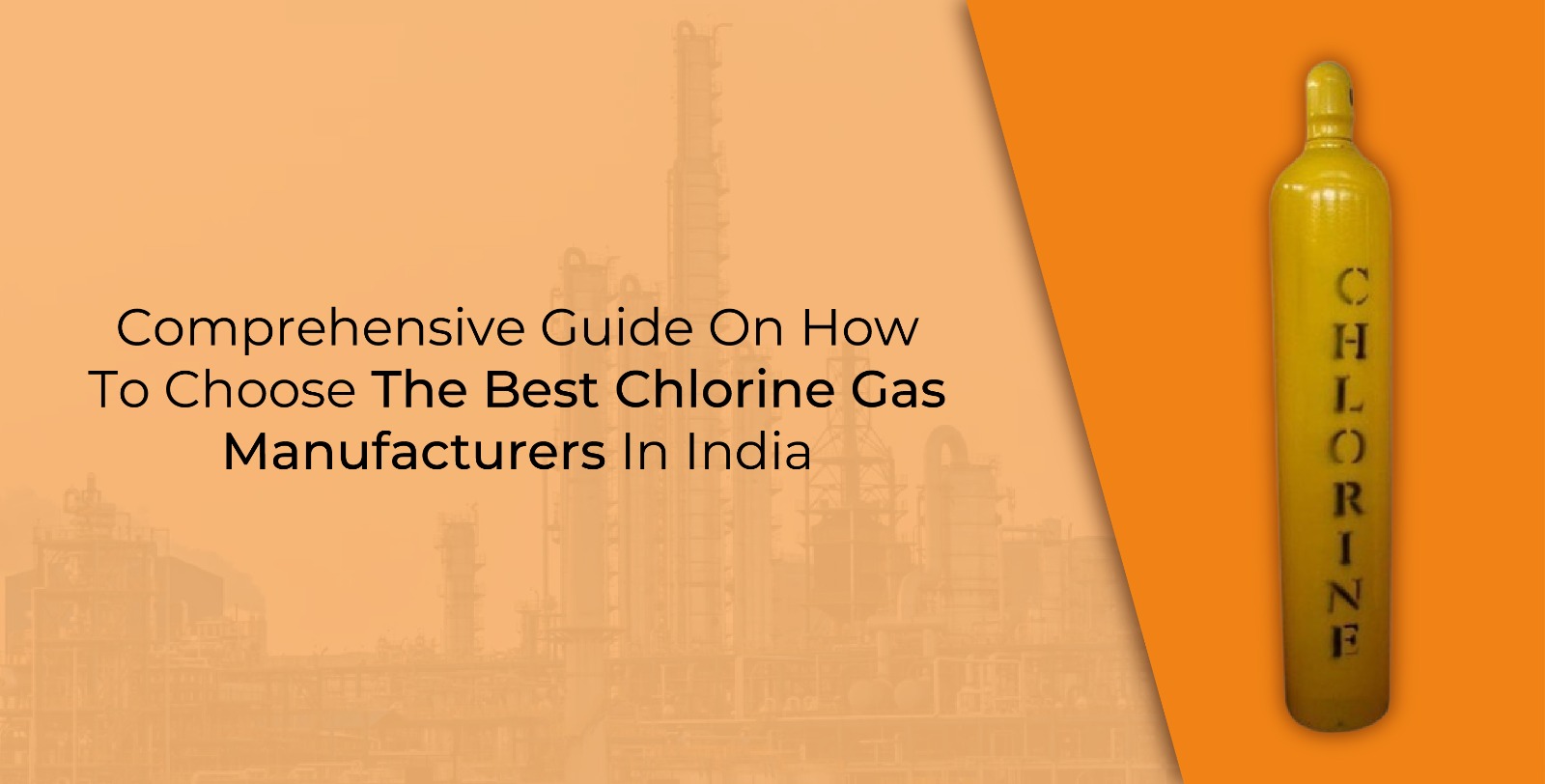 Comprehensive Guide On How To Choose The Best Chlorine Gas Manufacturers In India